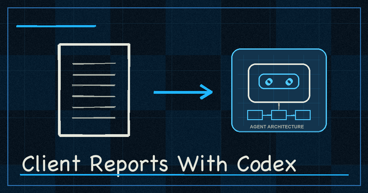 How to Automate Client Progress Reports and Client Comms With Codex