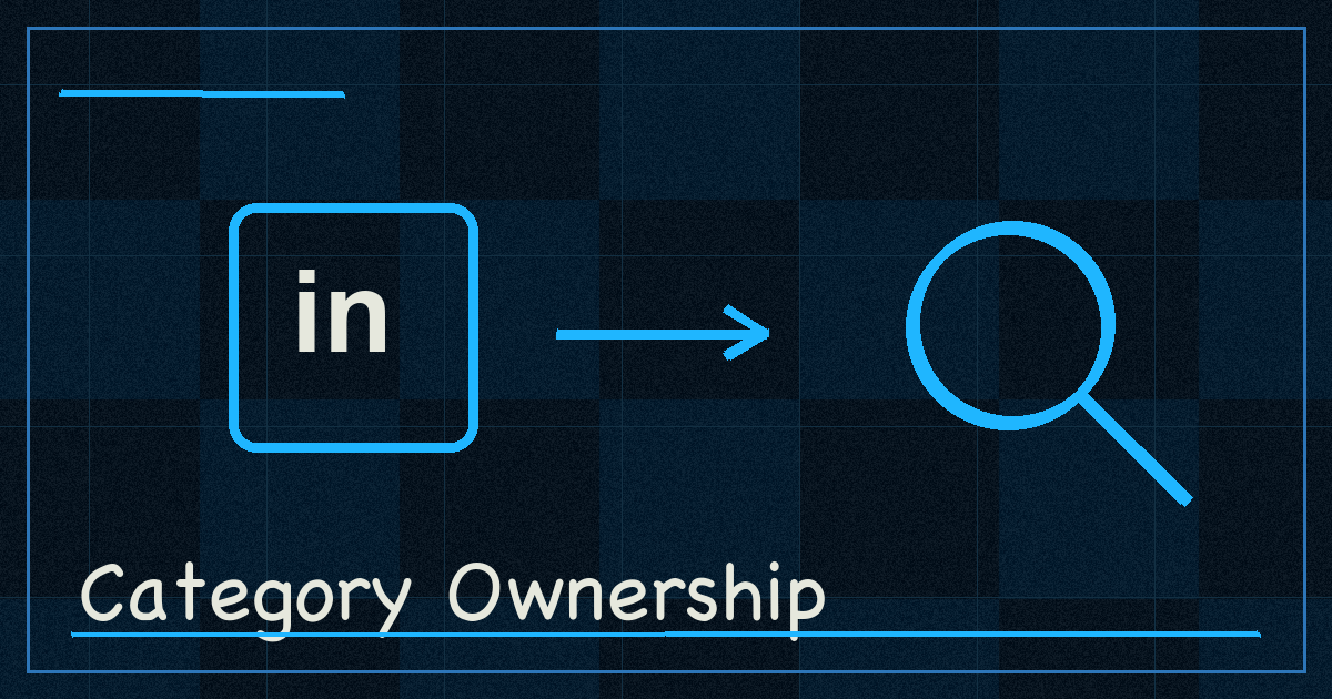 Real Examples of LinkedIn Category Ownership: 6 Case Studies That Show Exactly How the Strategy Works
