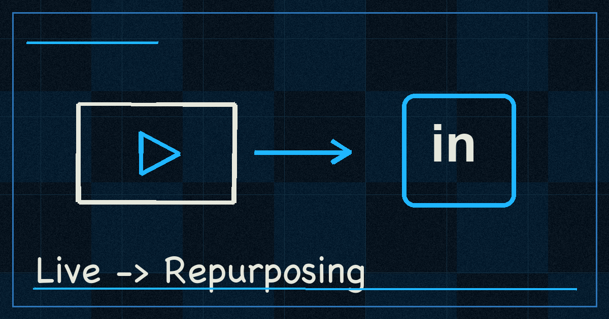 Build the LinkedIn Live Repurposing System Before You Go Live