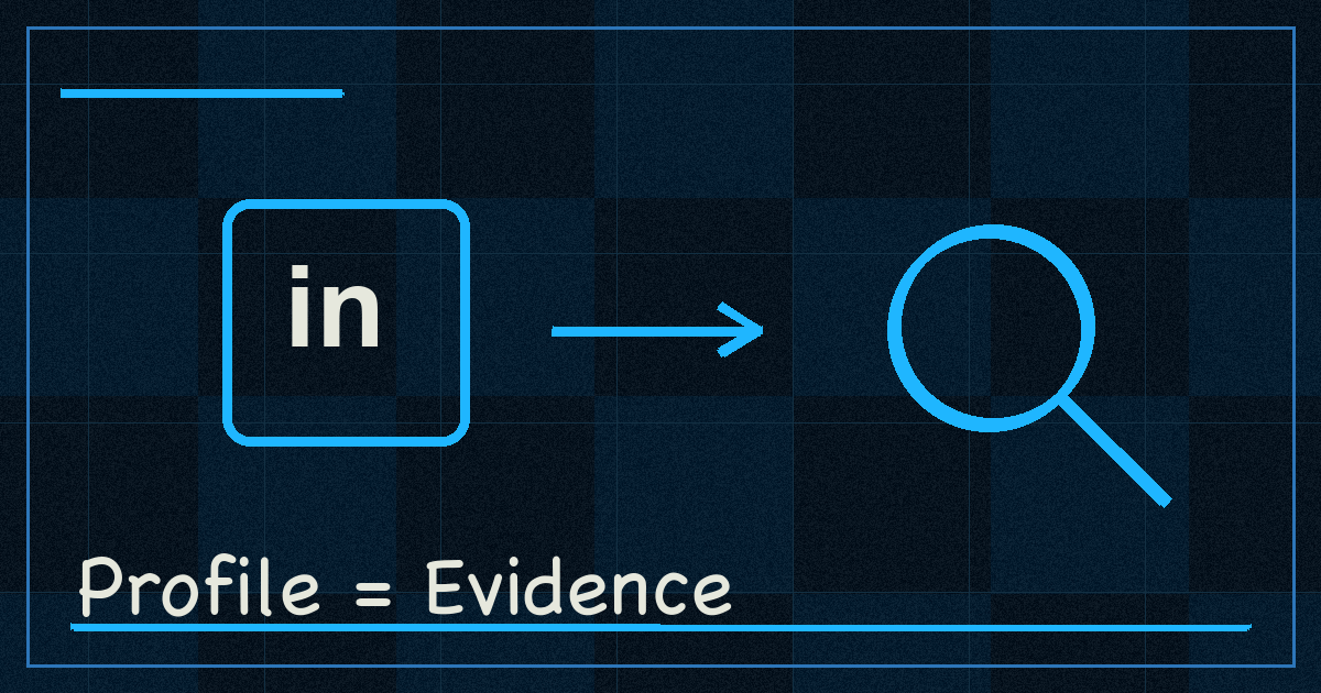 Your LinkedIn Profile Is an Evidence File — Not a Resume (And AI Agents Are the Auditors)